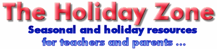 The Holiday Zone: Offering Seasonal and holiday resources for teachers and parents